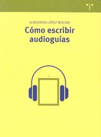 Cómo Escribir Audioguías