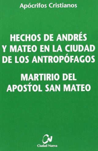 Hechos De Andrés Y Mateo.... Martirio Del Apóstol San Mateo