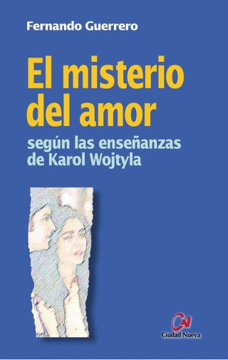 El Misterio Del Amor Según Las Enseñanzas De Karol Wojtyla