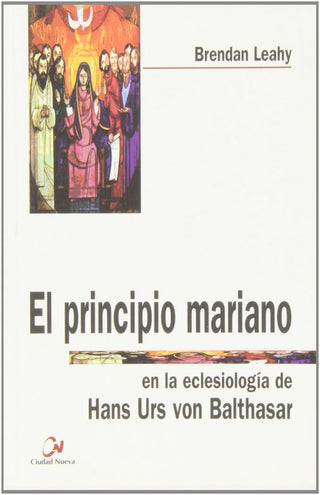 El Principio Mariano En La Eclesiología De H.U. Von Balthasar
