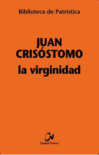 La Virginidad - La Educación De La Virgen - Exhortación A La Virginidad