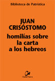 Homilías Sobre La Carta A Los Hebreos