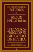 Temas Teológicos En Gregorio De Elvira
