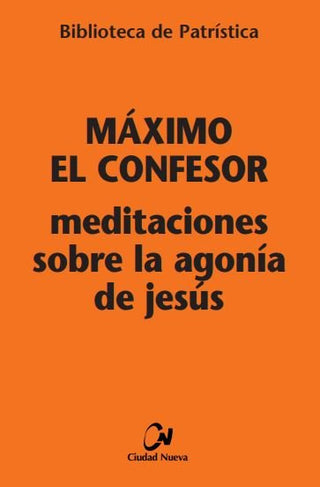 Meditaciones Sobre La Agonía De Jesús