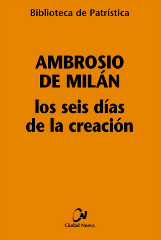 Los Seis Días De La Creación (Hexamerón)