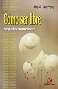Cómo Ser Libre