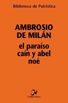El Paraíso, Caín Y Abel, Noé