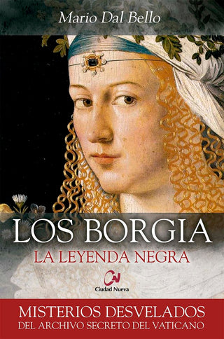 Los Borgia. La Leyenda Negra