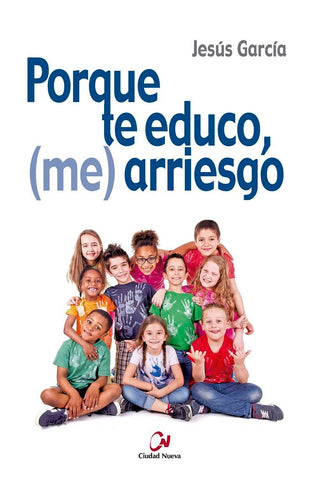 Porque Te Educo, (Me) Arriesgo