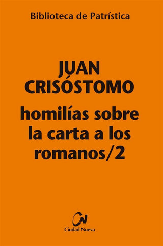 Homilías Sobre La Carta A Los Romanos / 2