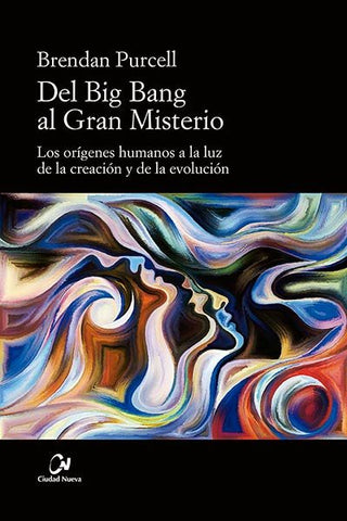 Del Big Bang Al Gran Misterio