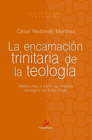 La Encarnacion Trinitaria De La Teologia