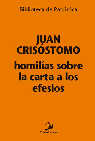 Homilias Sobre La Carta A Los Efesios