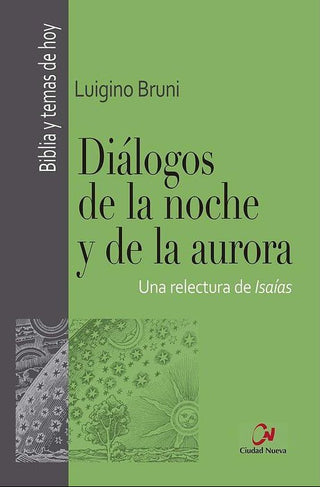 Dialogos De La Noche Y De La Aurora. Una Relectura De Isaia
