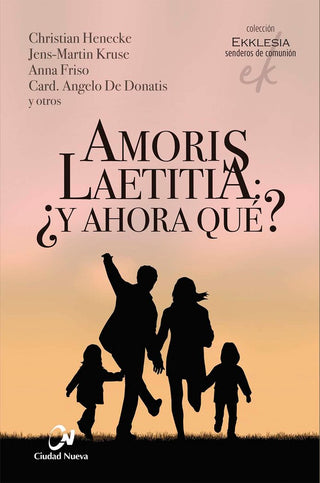 Amoris Laetitia Y Ahora Que