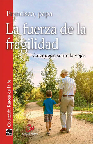 La Fuerza De La Fragilidad