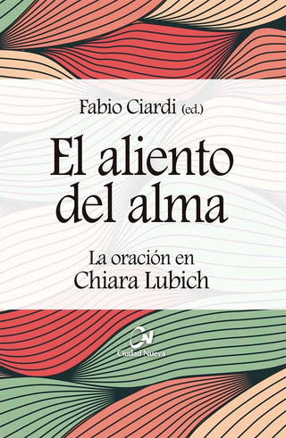 El Aliento Del Alma La Oracion En Chiara Lubich