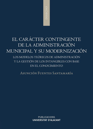 El Caracter Contingente De La Administracion Municipal Y Su