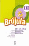 Brújula Iii (Libro De Tutoría)