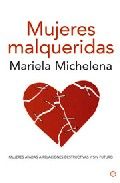 Mujeres Malqueridas