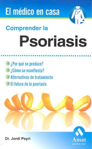 Comprender La Psoriasis