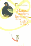 Manual De Estudios Literarios De Los Siglos De Oro .