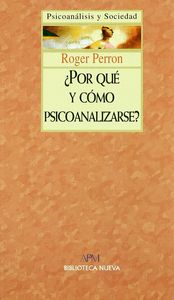 ¿Por Qué Y Cómo Psicoanalizarse?