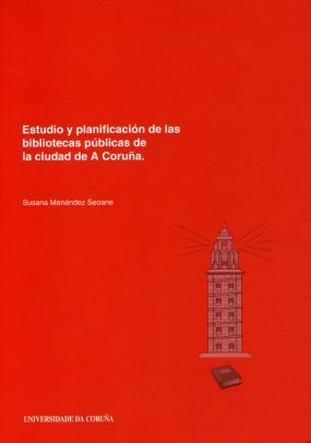 Estudio Y Planificación De Las Bibliotecas Públicas De La Ciudad De A Coruña