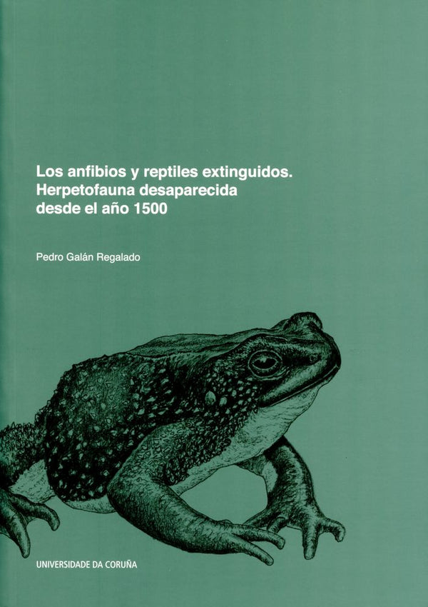 Los Anfibios Y Reptiles Extinguidos. Herpetofauna Desaparecida Desde El Año 1500