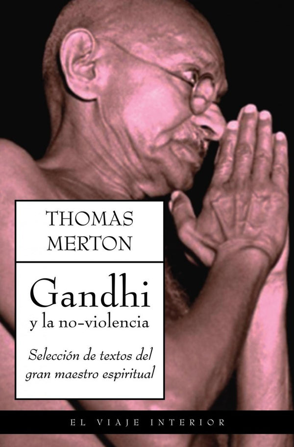 Gandhi Y La No-Violencia