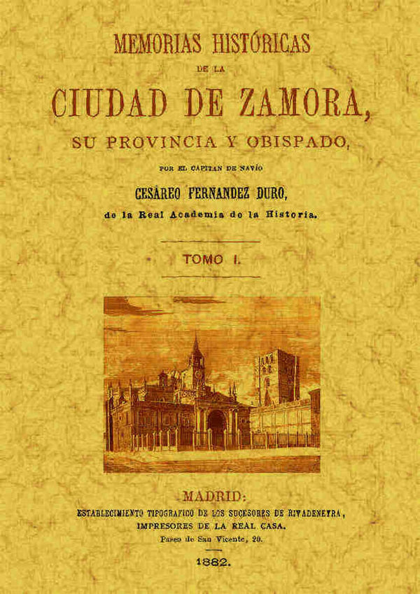 Memorias Históricas De Zamora (Tomo 1)