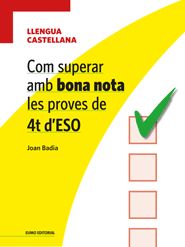 Com Superar Amb Bona Nota Les Proves De 4T D'Eso- Llengua Castellana