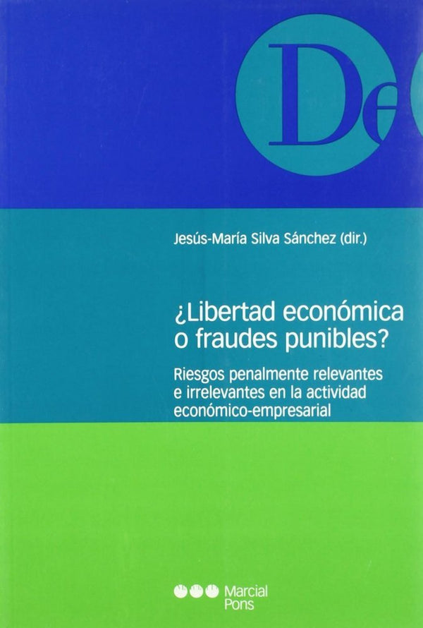 ¿Libertad Economica O Fraudes Punibles?