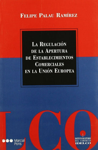 La Regulacion De La Apertura De La Establecimientos Comerciales En La Union Europea