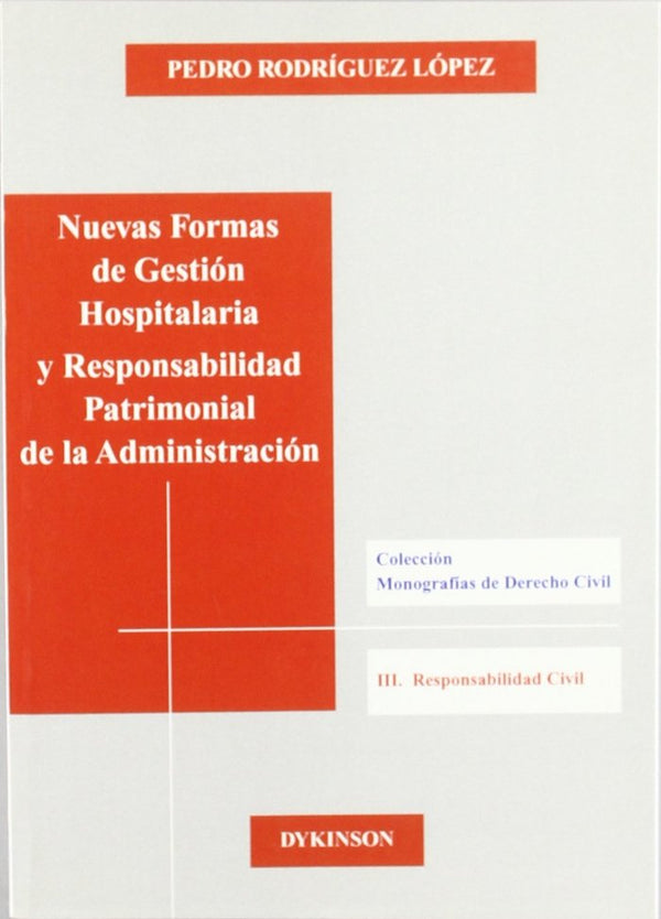 Nuevas Formas De Gestion Hospitalaria Y Responsabilidad Patrimonial De La Administracion