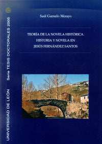 Teoría De La Novela Histórica. Historia Y Novela En Jesús Fernández Santos