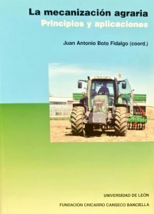 La Mecanización Agraria. Principios Y Aplicaciones