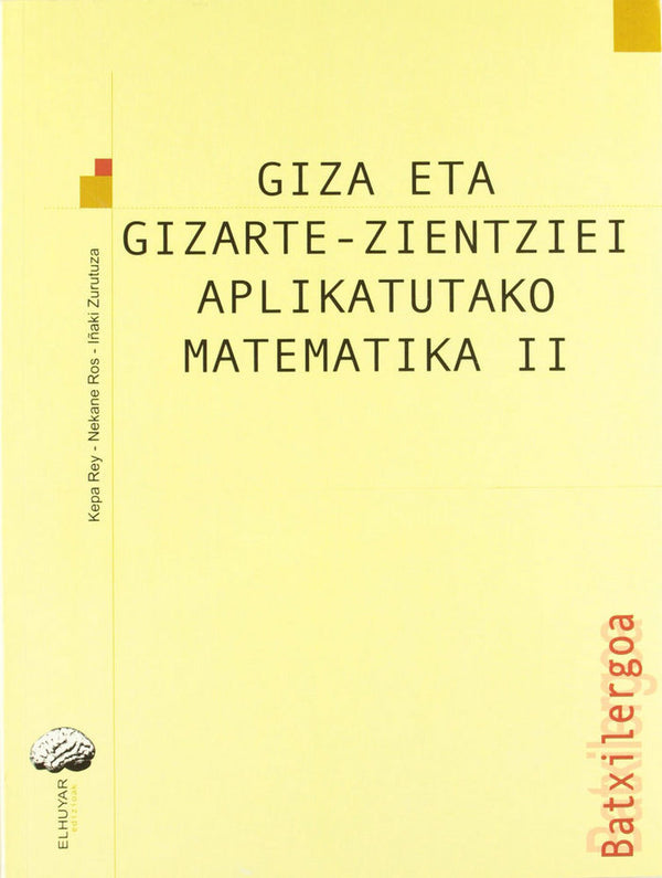 Batxilergoa 2 - Matematika 2. Giza Eta Gizarte Zientziei Aplikatutakoa