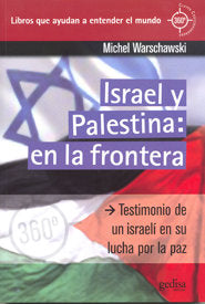 Israel Y Palestina: En La Frontera