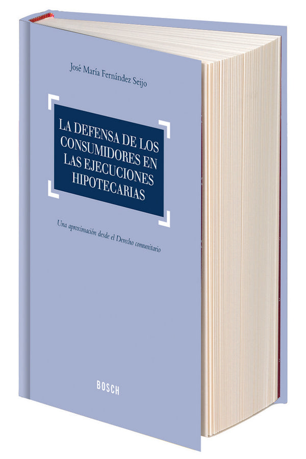 La Defensa De Los Consumidores En Las Ejecuciones Hipotecarias