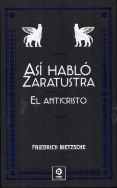 Así Habló Zaratustra / El Anticristo