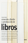 Creación, Dise¿O Y Producción De Libros