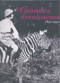 Grandes Aventureras 1850-1950