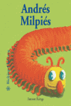 Bichitos Curiosos. Andrés Milpiés