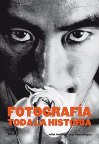 Fotografía. Toda La Historia