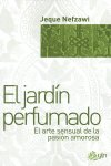 El Jardín Perfumado. El Arte Sensual De La Pasión Amorosa