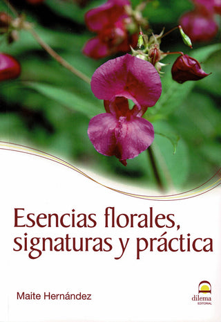 Esencias Florales, Signaturas Y Práctica