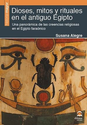 Dioses, Mitos Y Rituales En El Antiguo Egipto