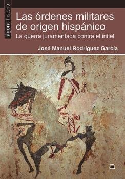 Las Órdenes Militares De Origen Hispánico