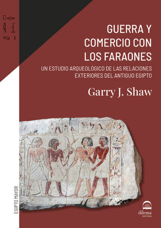 Guerra Y Comercio Con Los Faraones
